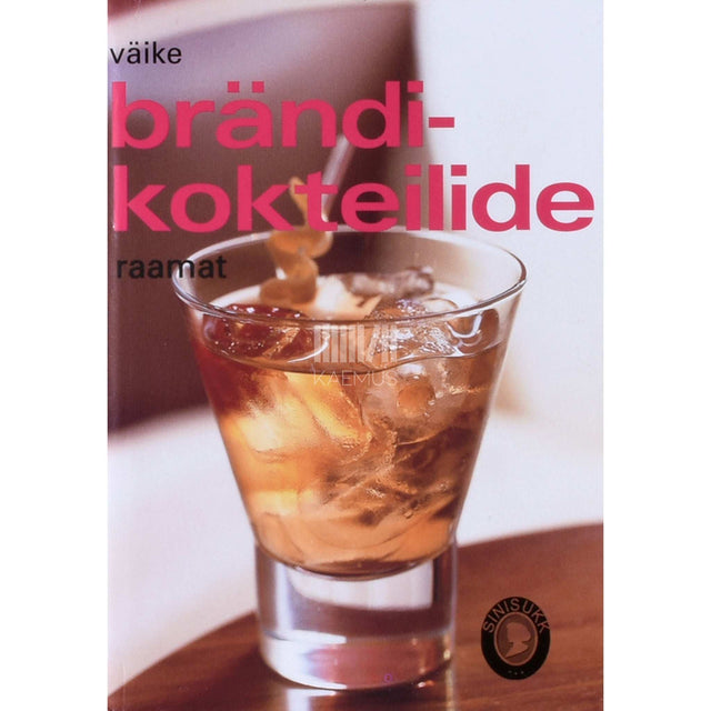 … - Väike brändikokteilide raamat