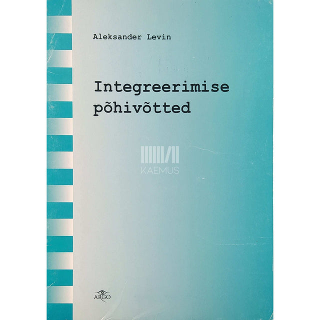 Aleksander Levin - Integreerimise põhivõtted