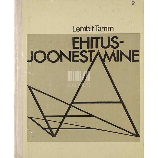 Lembit Tamm - Ehitusjoonestamine. Õpik kõrgkoolidele