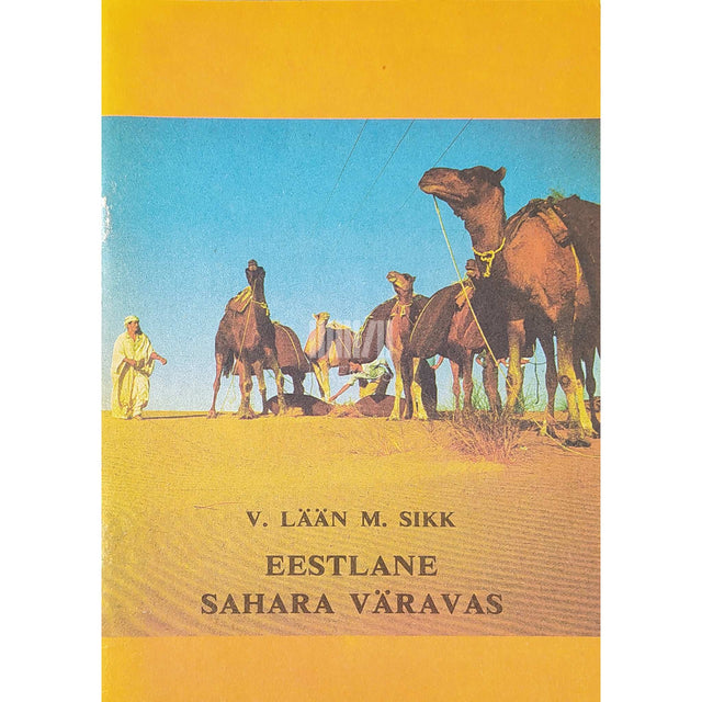 Vello Lään, Maido Sikk - Eestlane Sahara väravas. Reisimuljeid Alžeeriast