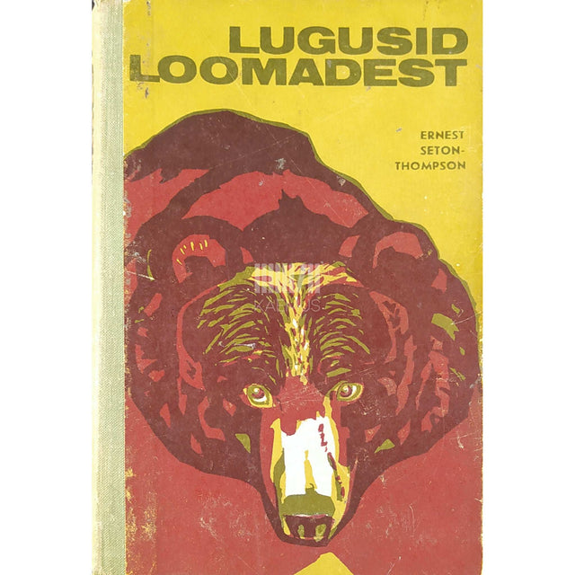 Ernest Seton-Thompson - Lugusid loomadest