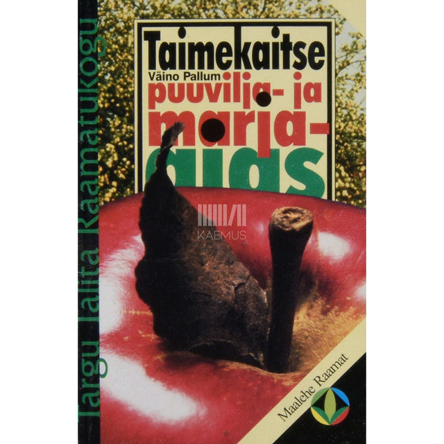 Väino Pallum - Taimekaitse puuvilja- ja marjaaias