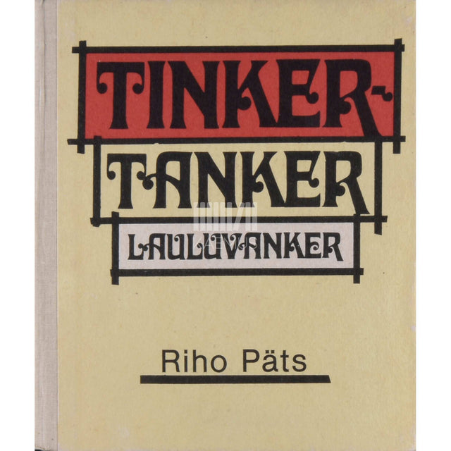 Riho Päts - Tinker-tanker lauluvanker