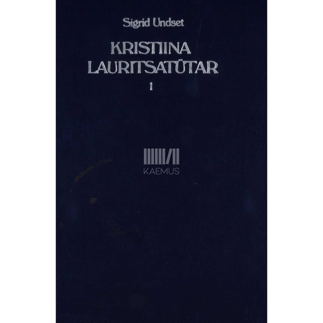 Sigrid Undset - Kristiina Lauritsatütar. Pärg 1. osa