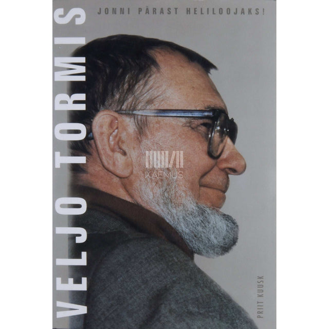 ... - Veljo Tormis. Jonni pärast heliloojaks!
