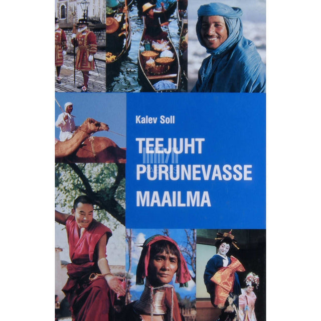 Kalev Soll - Teejuht purunevasse maailma