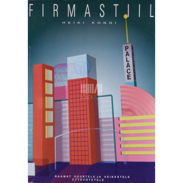 Heiki Kongi - Firmastiil. Raamat suurtele ja väikestele ettevõtetele