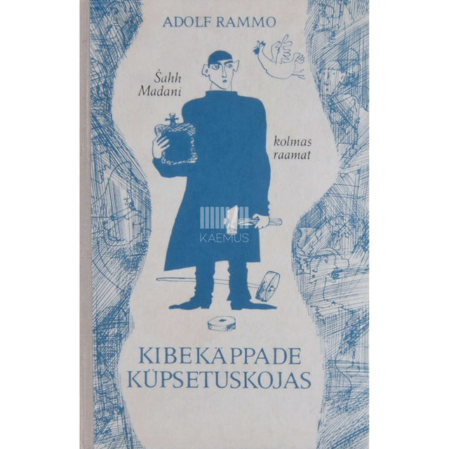 Adolf Rammo - Kibekäppade küpsetuskojas. Šahh Madani kolmas raamat