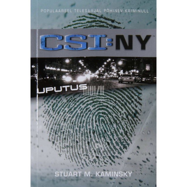 Stuart M. Kaminsky - CSI: NY. Uputus. Põhineb telekanali CBS populaarsel sarjal