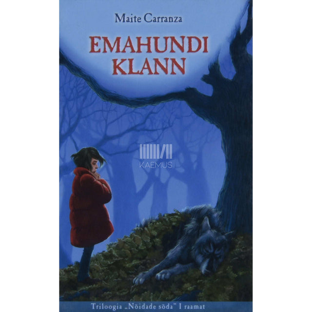 Maite Carranza - Emahundi klann 1. osa. Triloogia «Nõidade sõda» I raamat