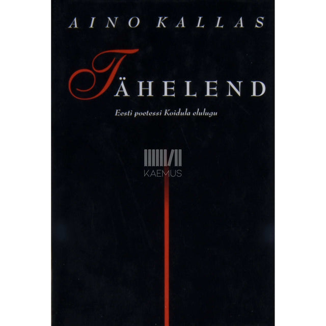 Aino Kallas - Tähelend. Eesti poetessi Koidula elulugu