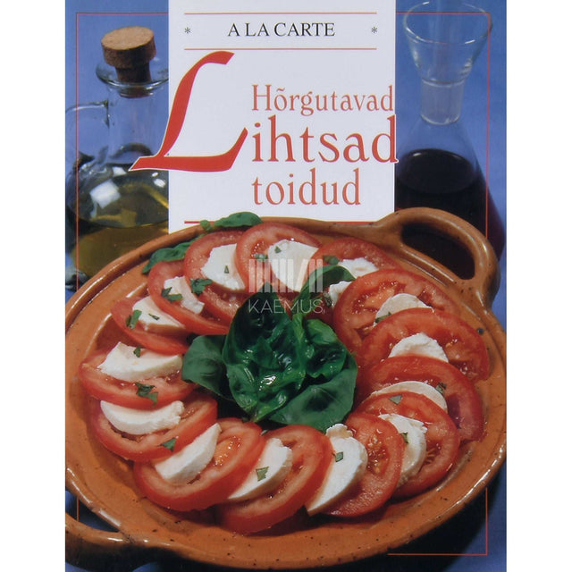 … - Hõrgutavad lihtsad toidud