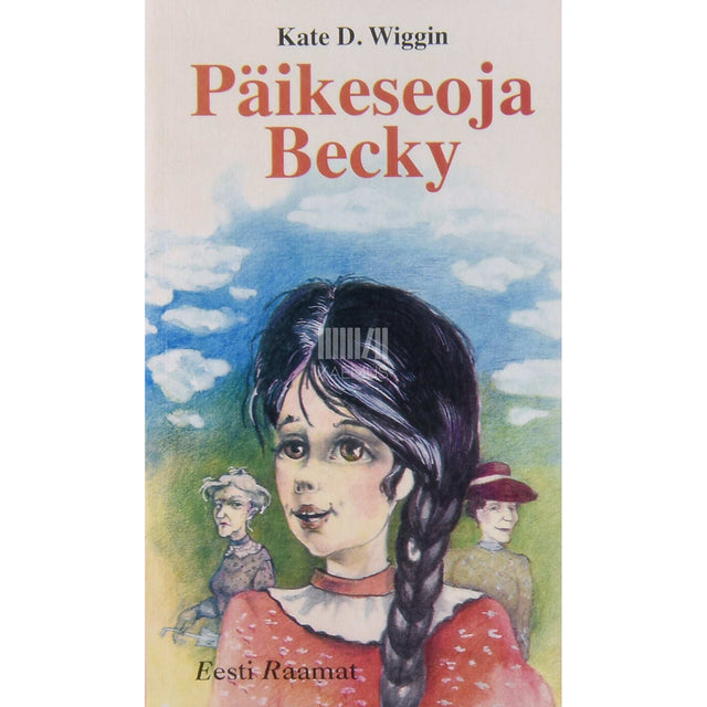 Kate Douglas Wiggin - Päikeseoja Becky