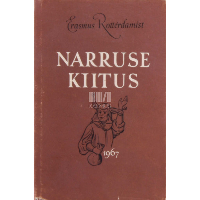 Erasmus Rotterdamist - Narruse kiitus. Kombesatiir