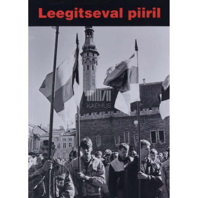 Henn Karits - Leegitseval piiril. Varipiirist ja sidesõjast vabaduseni 1990-1991