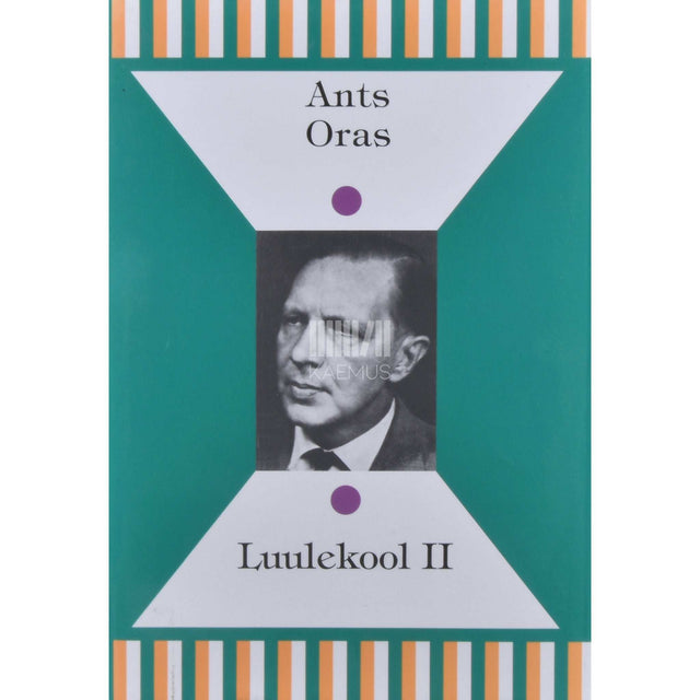 Ants Oras - Luulekool. Meistriklass 2. osa