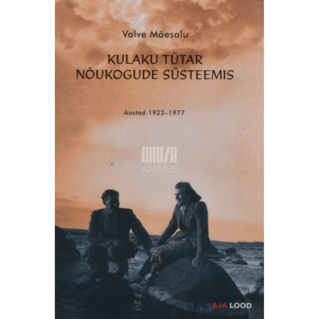 Valve Mäesalu - Kulaku tütar nõukogude süsteemis. Aastad 1922-1977