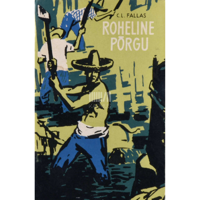 Carlos Luis Fallas - Roheline põrgu. Mamita Yunai