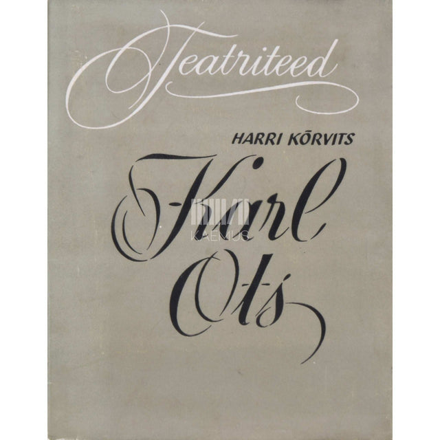 Harri Kõrvits vanem - Karl Ots. Laulja loomingulisest teest