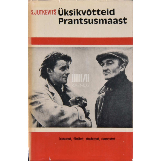 Sergei Jutkevitš - Üksikvõtteid Prantsusmaast