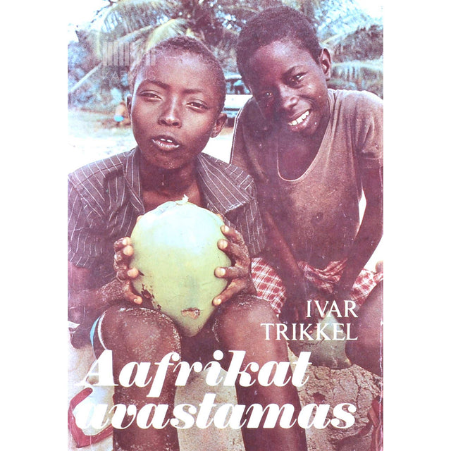 Ivar Trikkel - Aafrikat avastamas