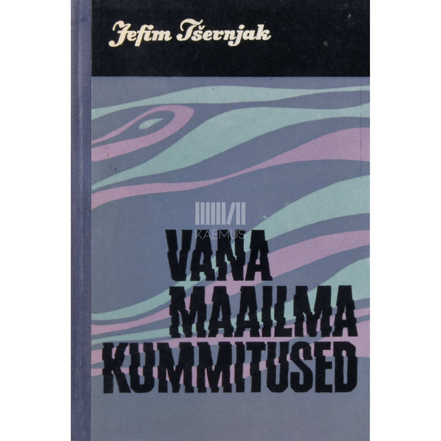 Jefim Tšernjak - Vana maailma kummitused