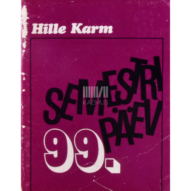 Hille Karm - Semestri 99. päev
