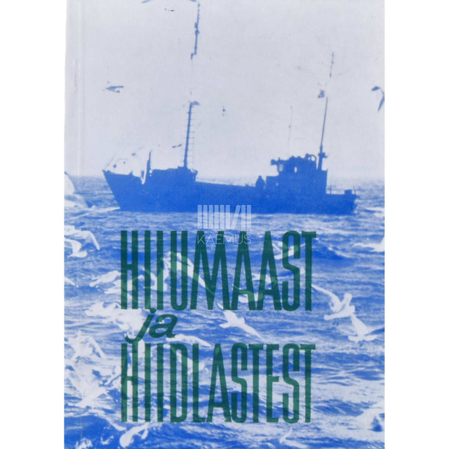 Harald Toomsalu - Hiiumaast ja hiidlastest