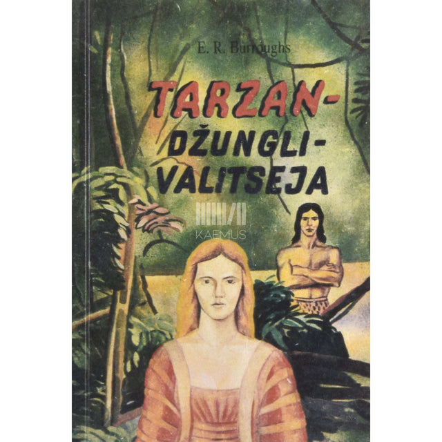 Edgar Rice Burroughs - Tarzan - džunglivalitseja