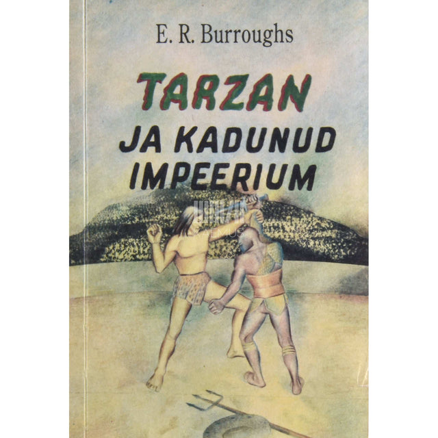 Edgar Rice Burroughs - Tarzan ja kadunud impeerium