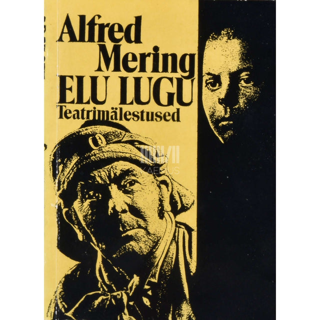 Alfred Mering - Elu lugu. Teatrimälestused