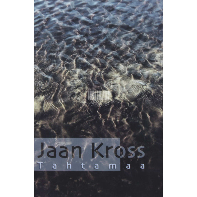 Jaan Kross - Tahtamaa