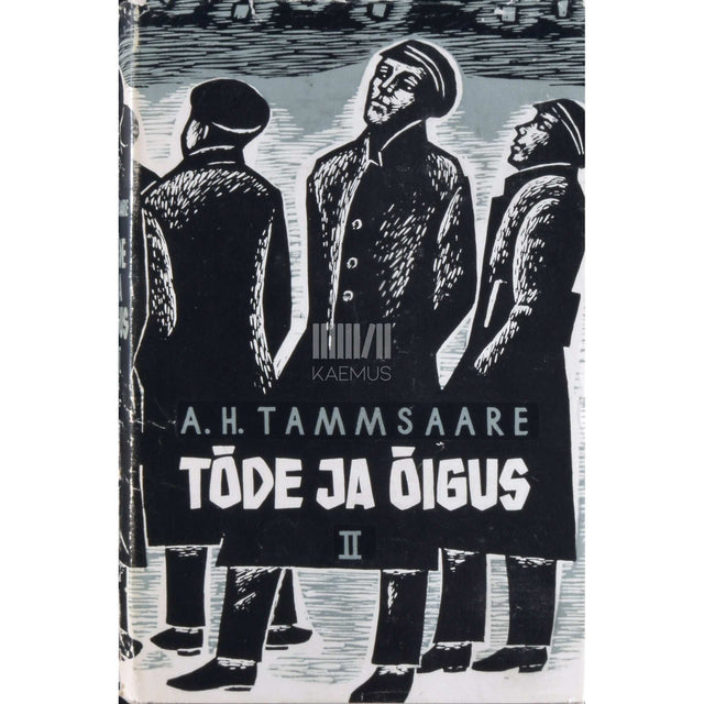 A. H. Tammsaare - Tõde ja õigus 2. osa