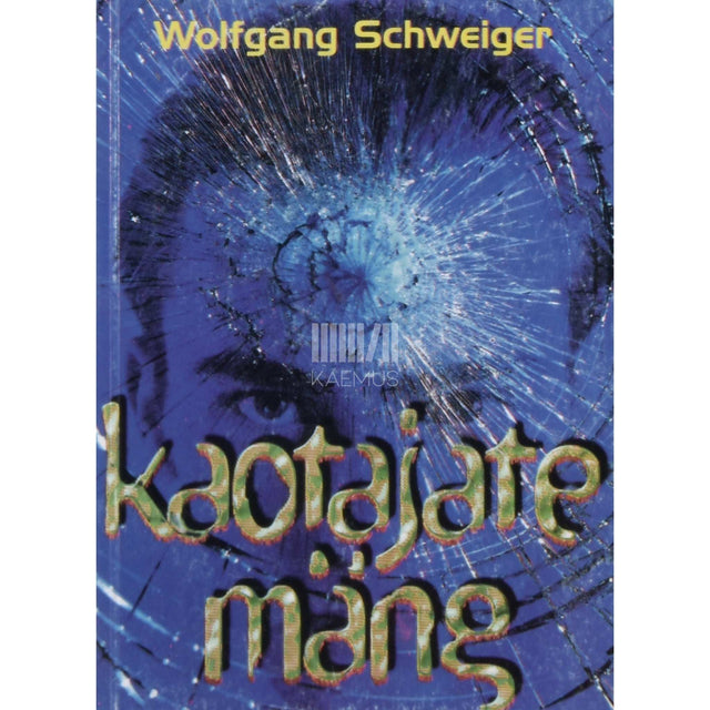 Wolfgang Schweiger - Kaotajate mäng