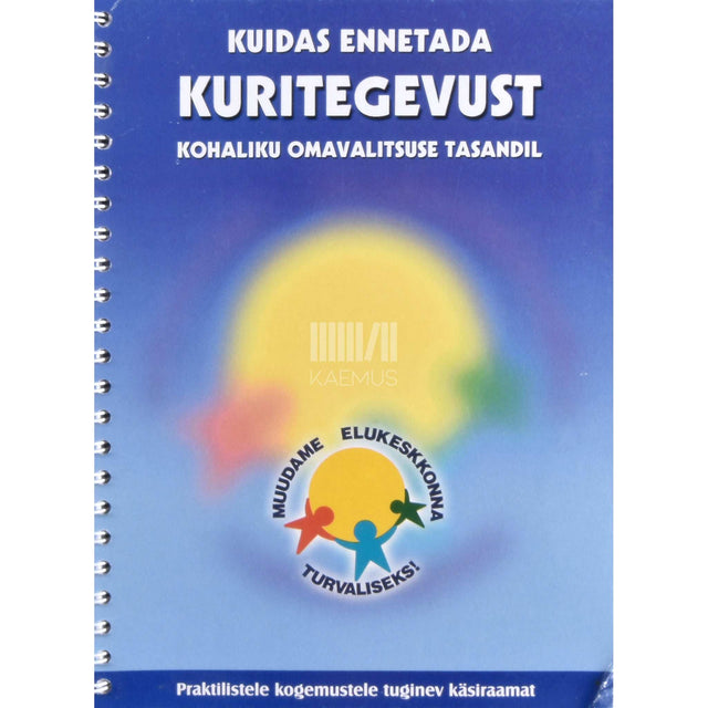 Lars Andersson, Mait Kaselo - Kuidas ennetada kuritegevust kohaliku omavalitsuse tasandil