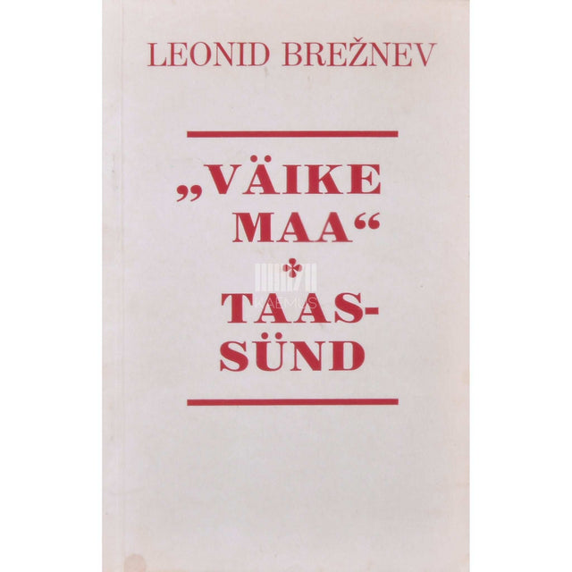 Leonid Brežnev - Väike maa. Taassünd. Memuaarid