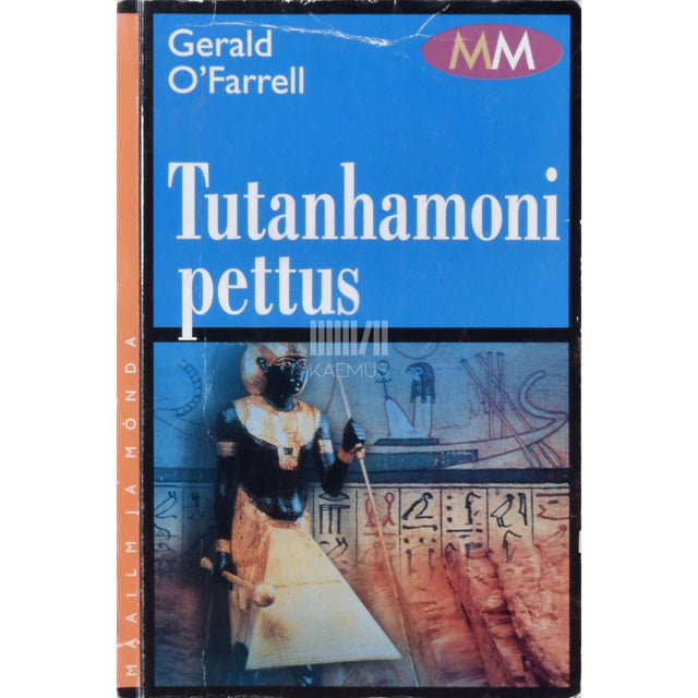 Gerald O'Farrell - Tutanhamoni pettus. Muumia needuse tegelik lugu