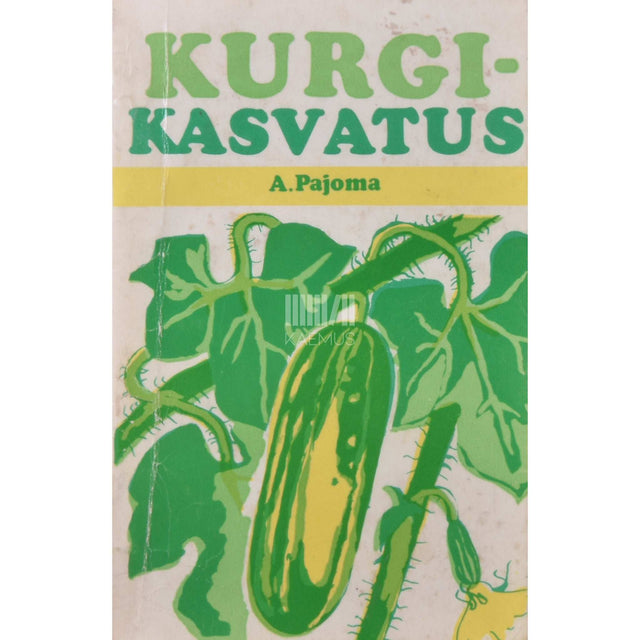 Alide Pajoma - Kurgikasvatus. Käsiraamat