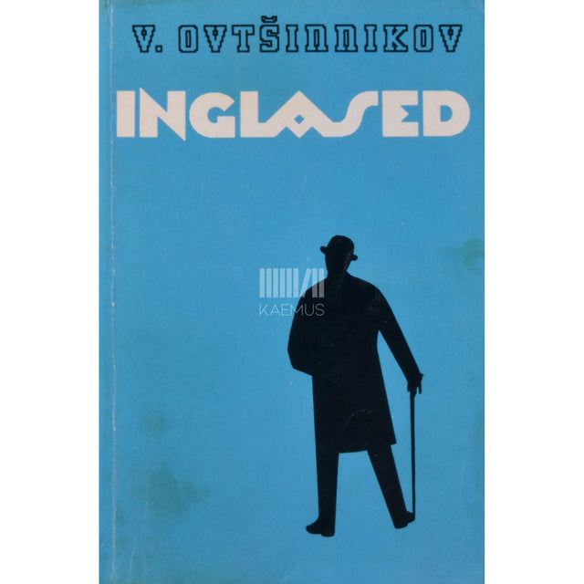 Vsevolod Ovtšinnikov - Inglased. Muljeid ning mõtisklusi Inglismaast ja tema asukatest