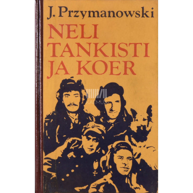 Janusz Przymanovski - Neli tankisti ja koer