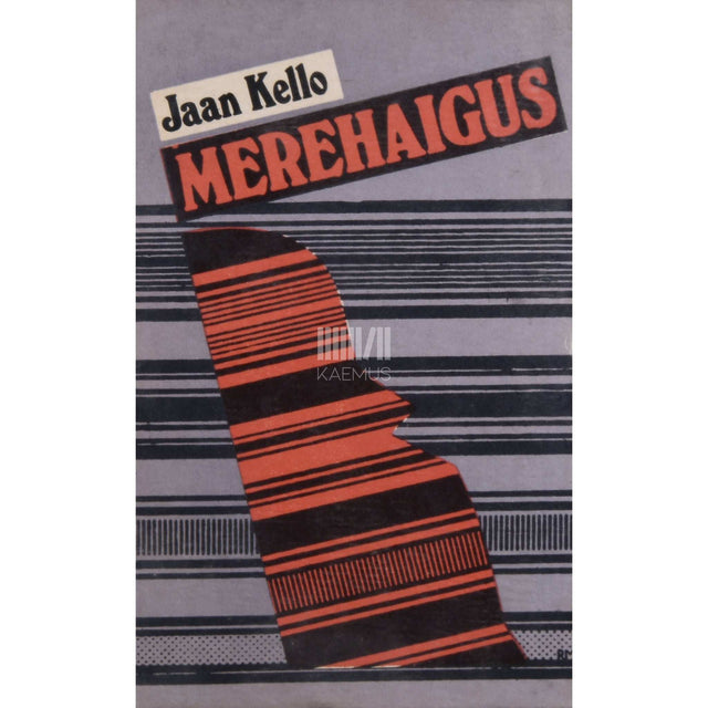 Jaan Kello - Merehaigus