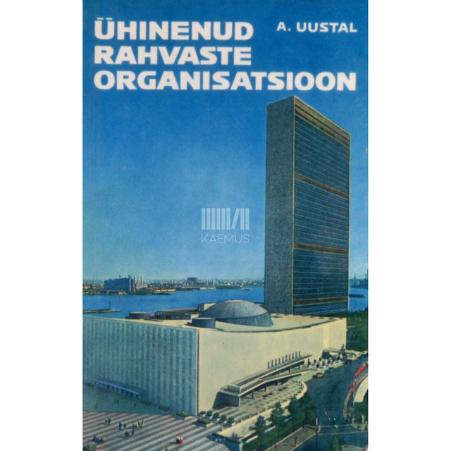Abner Uustal - Ühinenud Rahvaste Organisatsioon