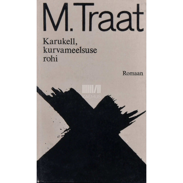 Mats Traat - Karukell, kurvameelsuse rohi