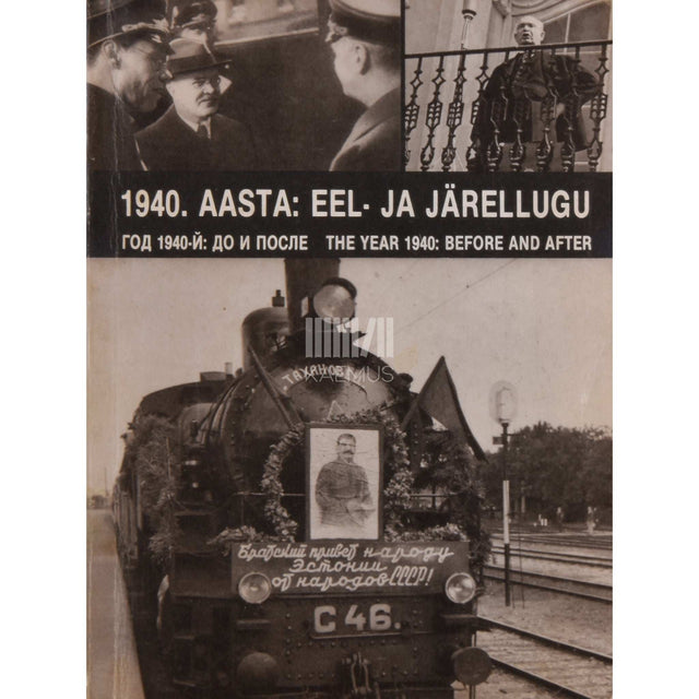 … - 1940. aasta. Eel- ja järellugu