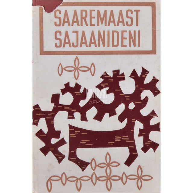 ... - Saaremaast Sajaanideni ja kaugemalegi