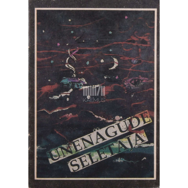 ... - Unenägude seletaja