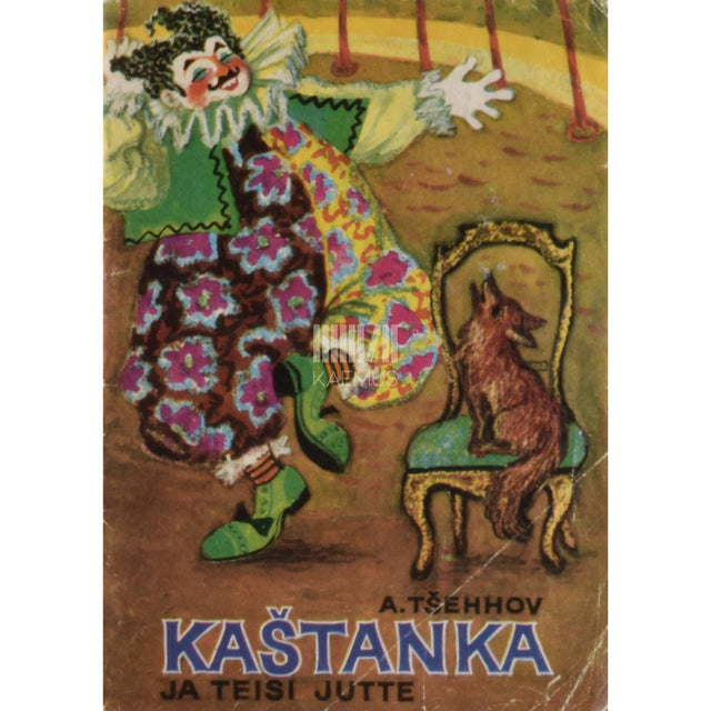 Anton Tšehhov - Kaštanka ja teisi jutte