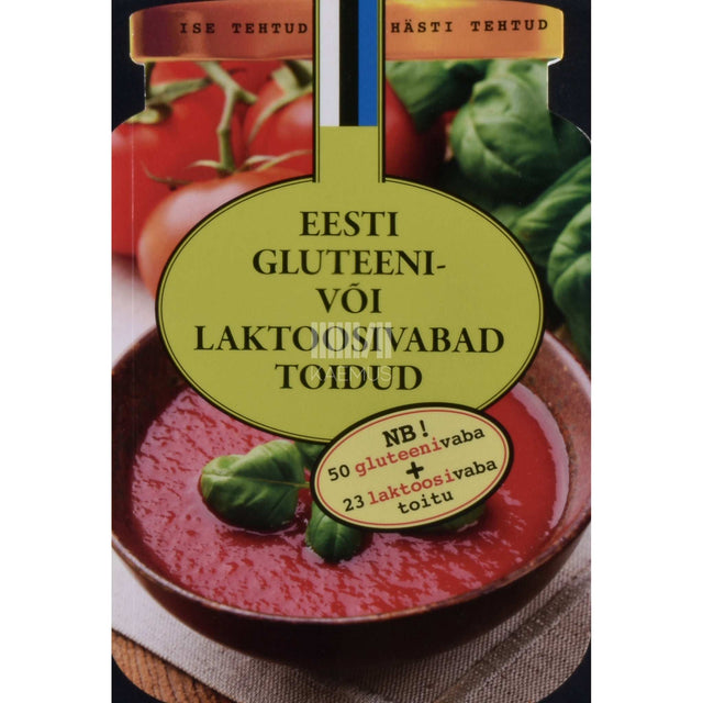 ... - Eesti gluteeni- või laktoosivabad toidud