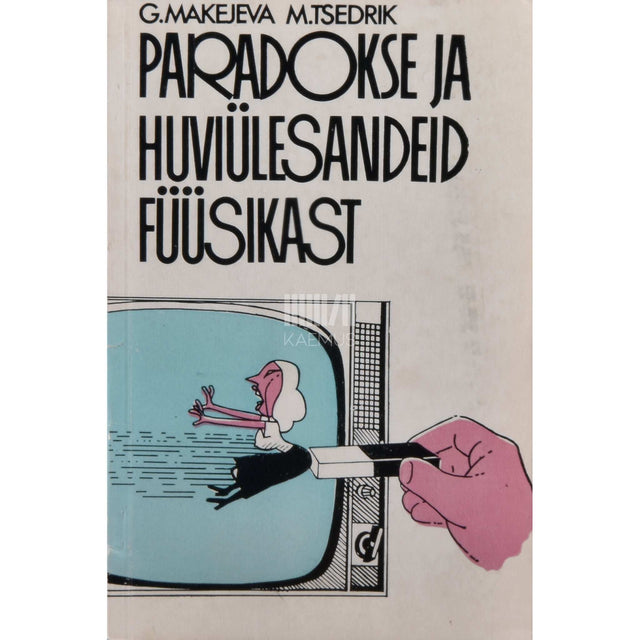 Galina Makejeva, Mihhail Tsedrik - Paradokse ja huviülesandeid füüsikast