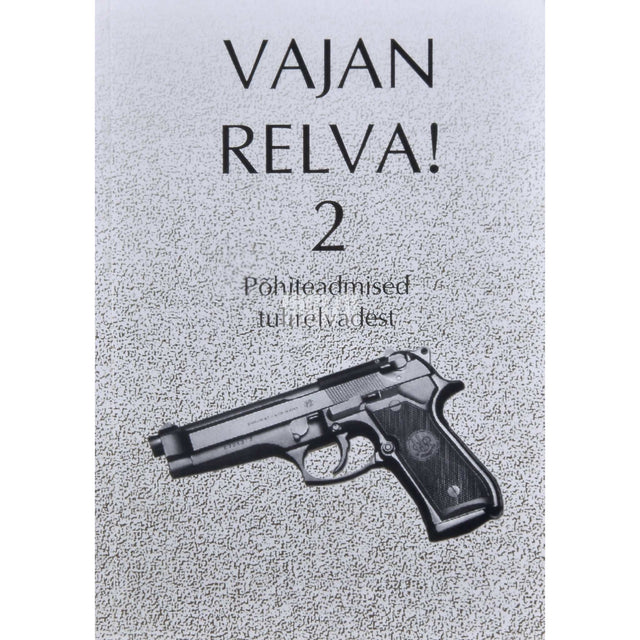 … - Vajan relva! 2. osa